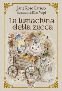 LA LUMACHINA DELLA ZUCCA